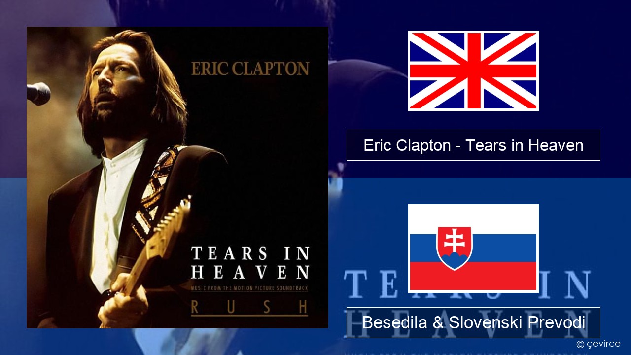 Eric Clapton – Tears in Heaven Slovenščina Besedila & Slovenski Prevodi