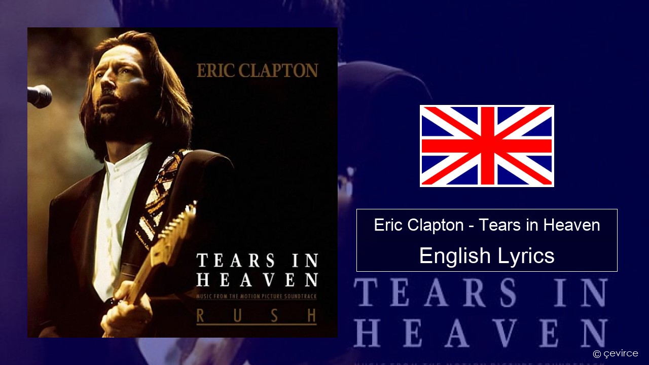 Eric Clapton – Tears in Heaven English Lyrics