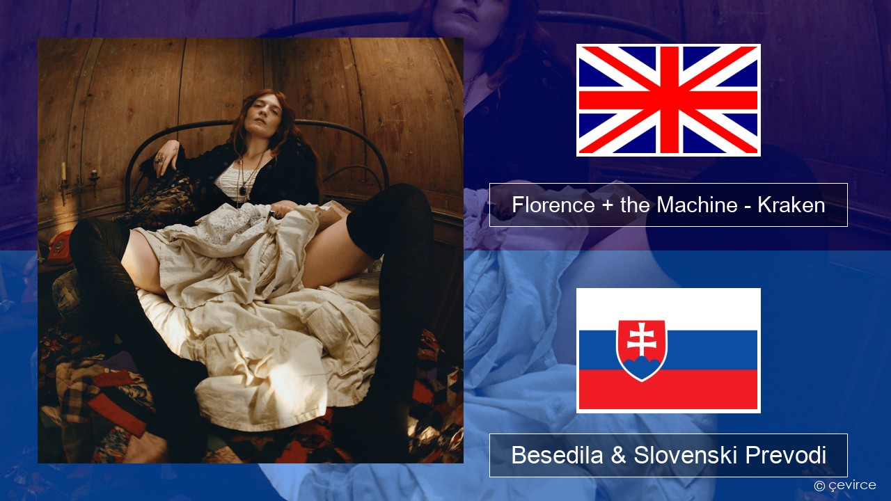Florence + the Machine – Kraken Slovenščina Besedila & Slovenski Prevodi