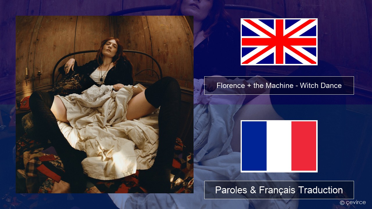 Florence + the Machine – Witch Dance Anglais Paroles & Français Traduction