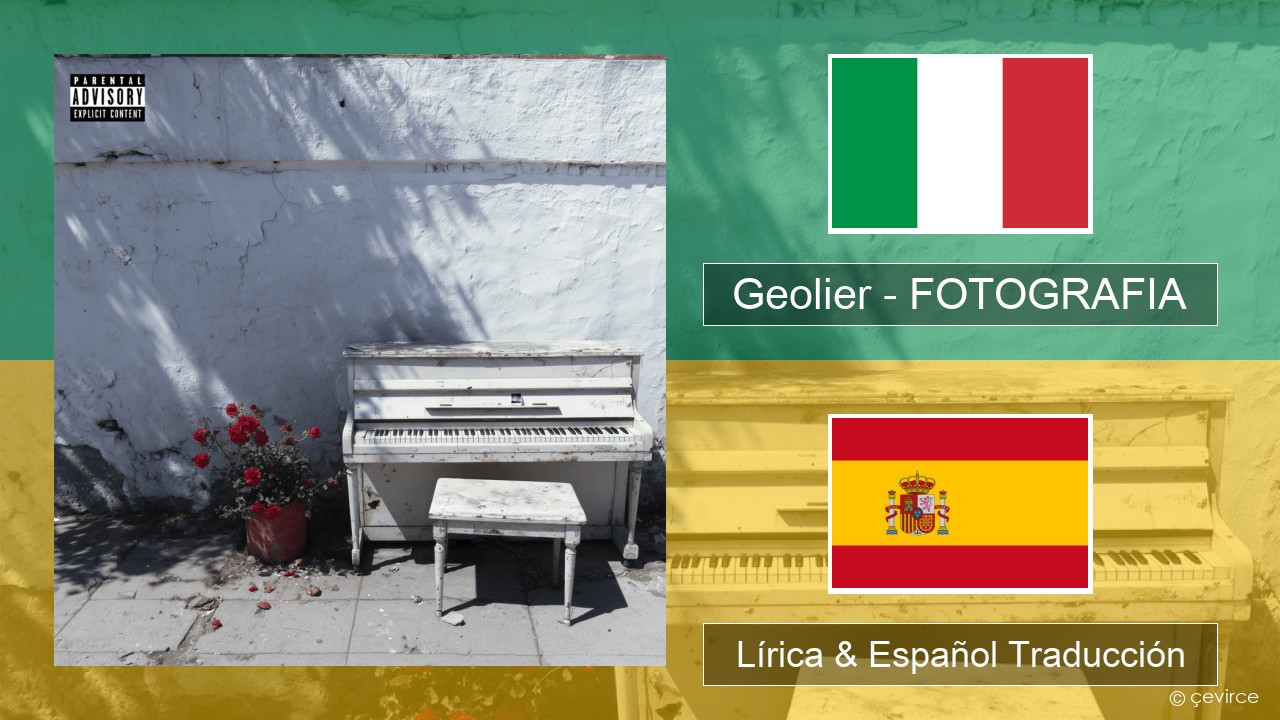 Geolier – FOTOGRAFIA Italiano Lírica & Español Traducción