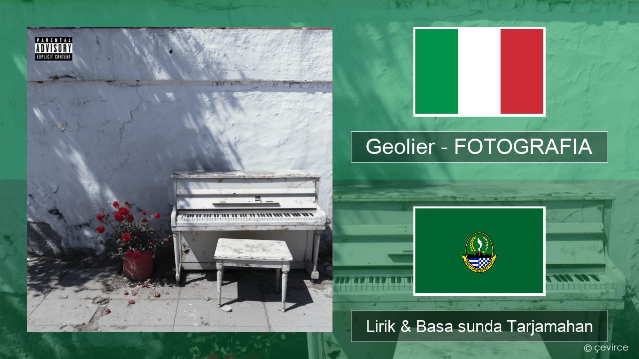 Geolier – FOTOGRAFIA Italia Lirik & Basa sunda Tarjamahan