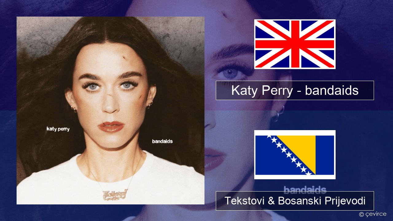 Katy Perry – bandaids Engleski Tekstovi & Bosanski Prijevodi