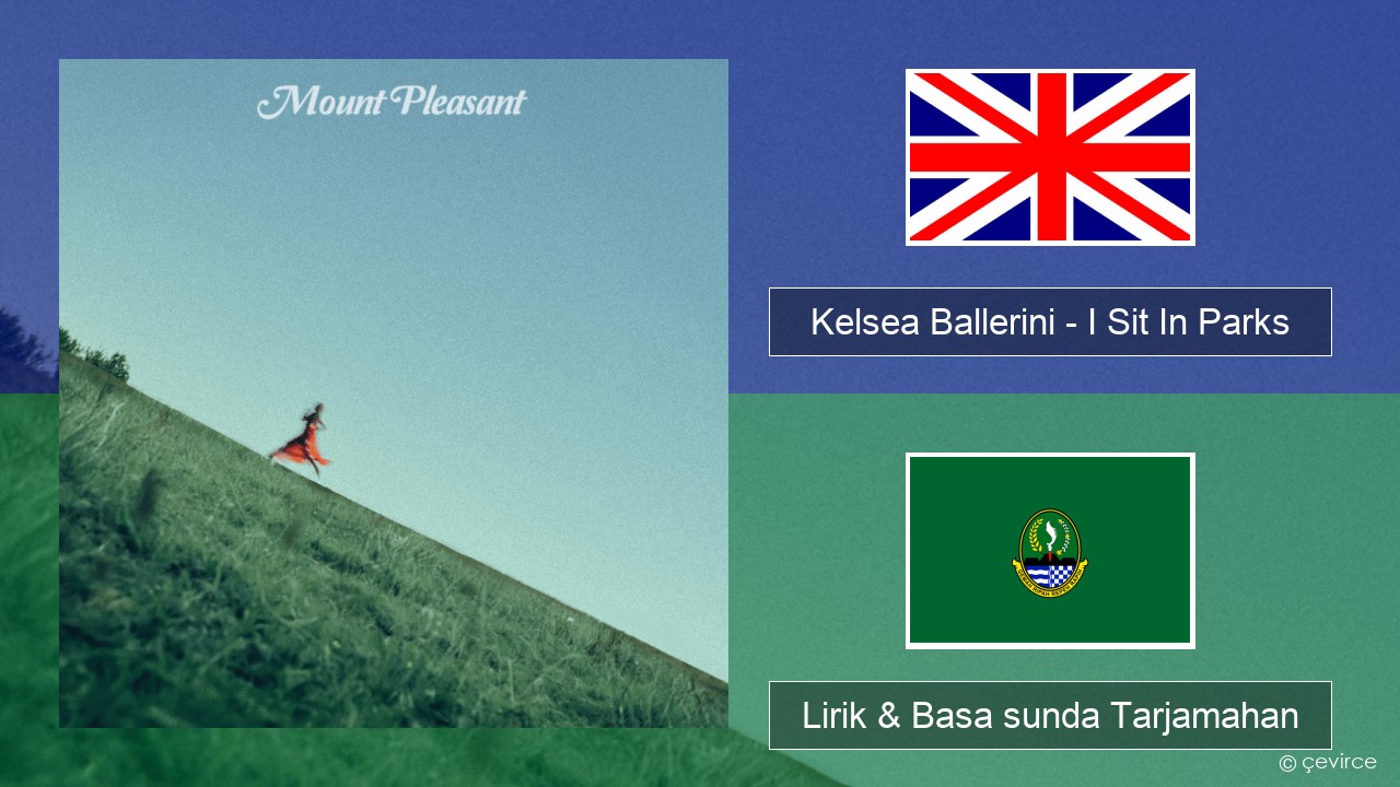 Kelsea Ballerini – I Sit In Parks Basa inggris Lirik & Basa sunda Tarjamahan