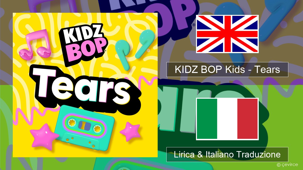 KIDZ BOP Kids – Tears (2025) Inglese Lirica & Italiano Traduzione