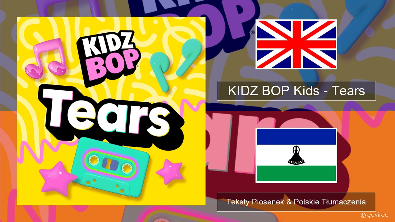 KIDZ BOP Kids – Tears (2025) Polski Teksty Piosenek & Polskie Tłumaczenia