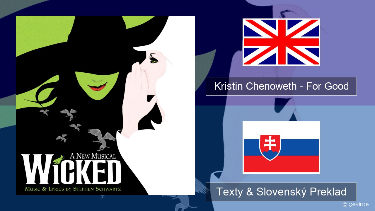 Kristin Chenoweth – For Good Anglický Texty & Slovenský Preklad