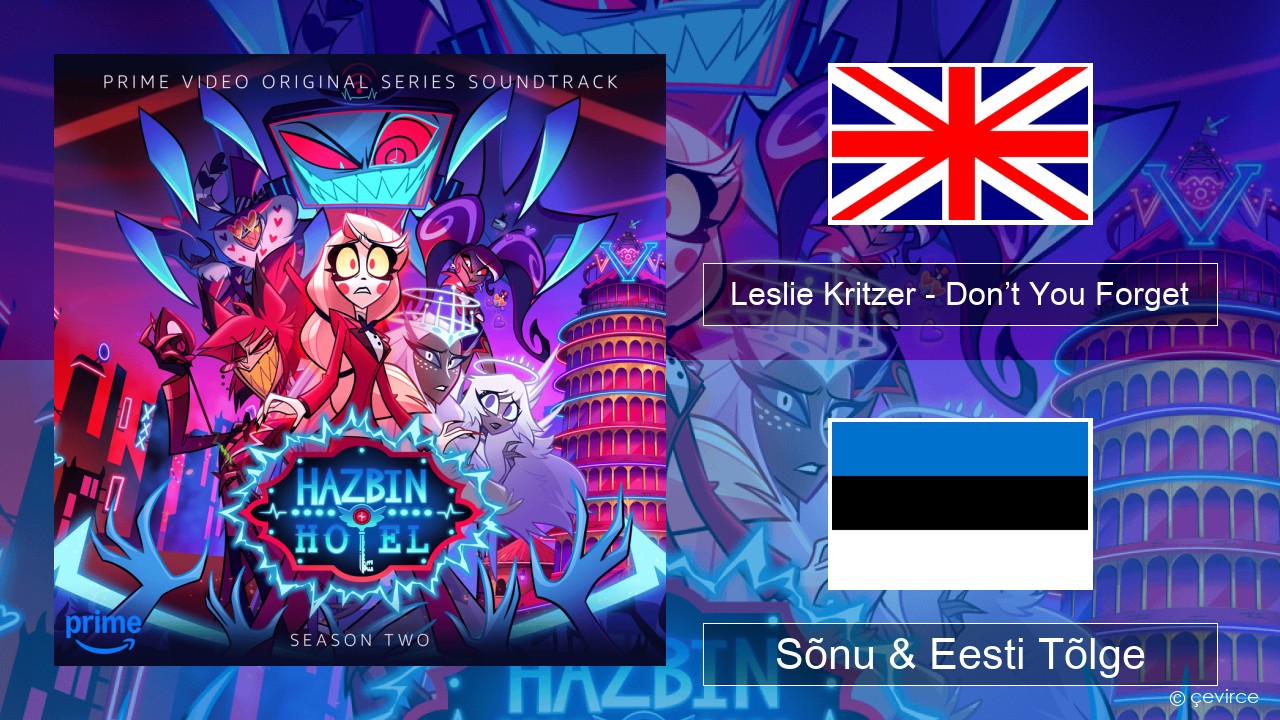 Leslie Kritzer – Don’t You Forget Inglise Sõnu & Eesti Tõlge