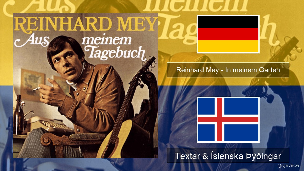 Reinhard Mey – In meinem Garten Þýska Textar & Íslenska Þýðingar