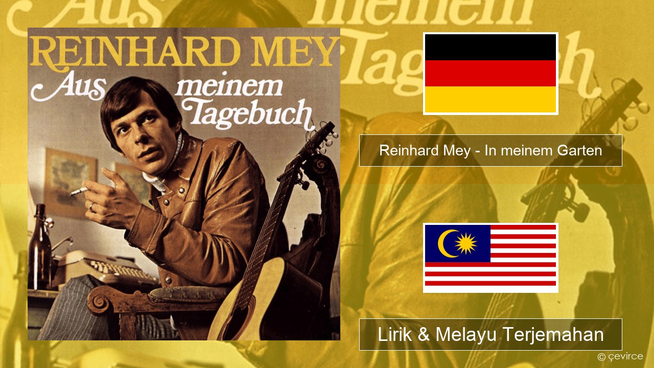Reinhard Mey – In meinem Garten Jerman Lirik & Melayu (Malay) Terjemahan