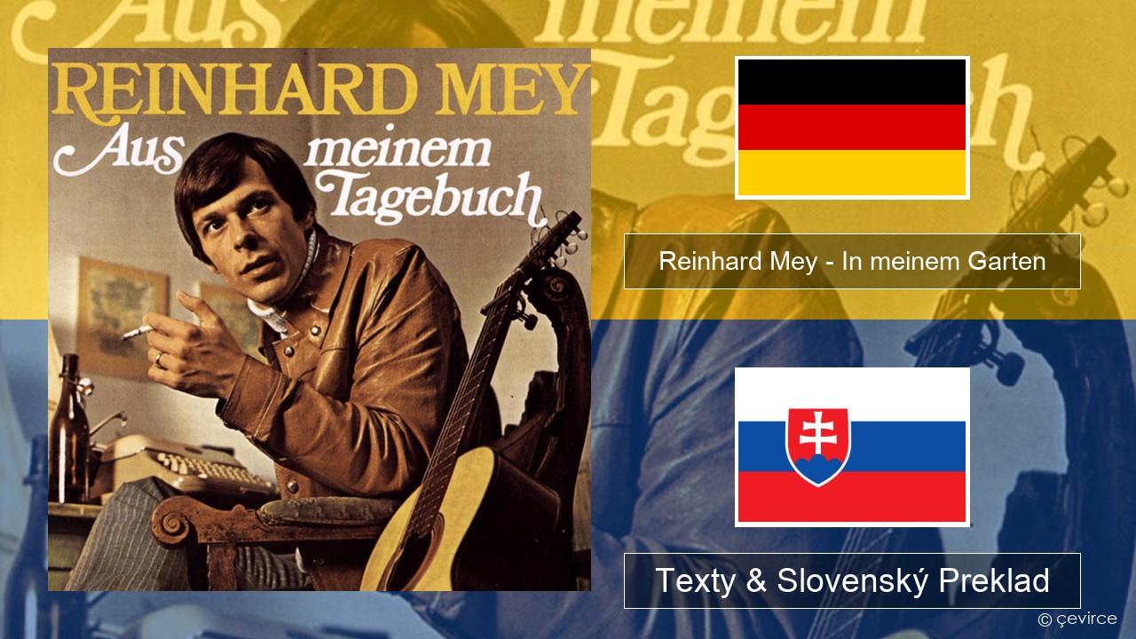 Reinhard Mey – In meinem Garten Nemecký Texty & Slovenský Preklad