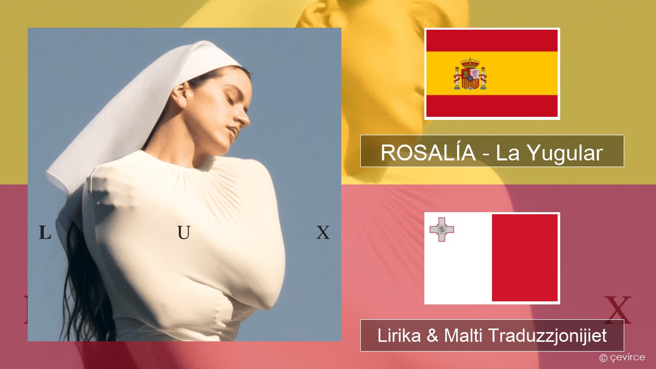 ROSALÍA – La Yugular Spanjol Lirika & Malti Traduzzjonijiet
