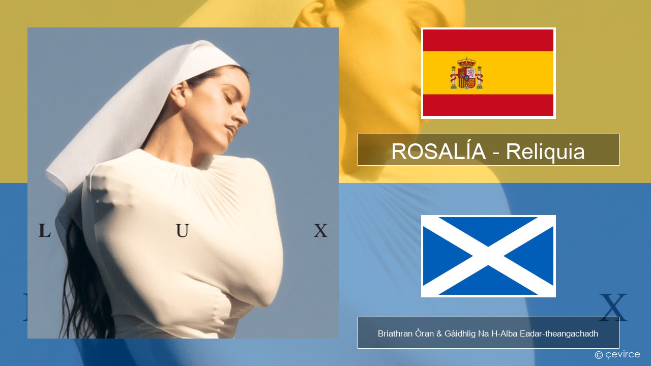 ROSALÍA – Reliquia S e Briathran Òran & Gàidhlig Na H-Alba Eadar-theangachadh