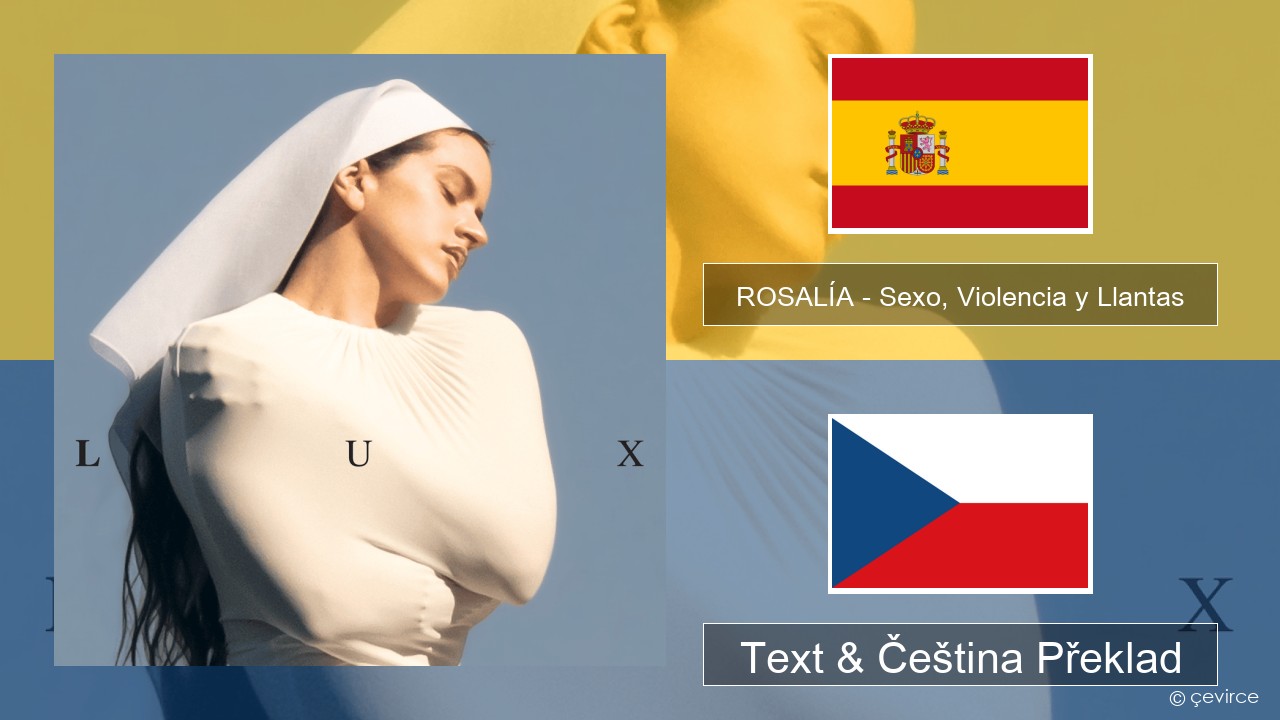 ROSALÍA – Sexo, Violencia y Llantas Španělský Text & Čeština Překlad