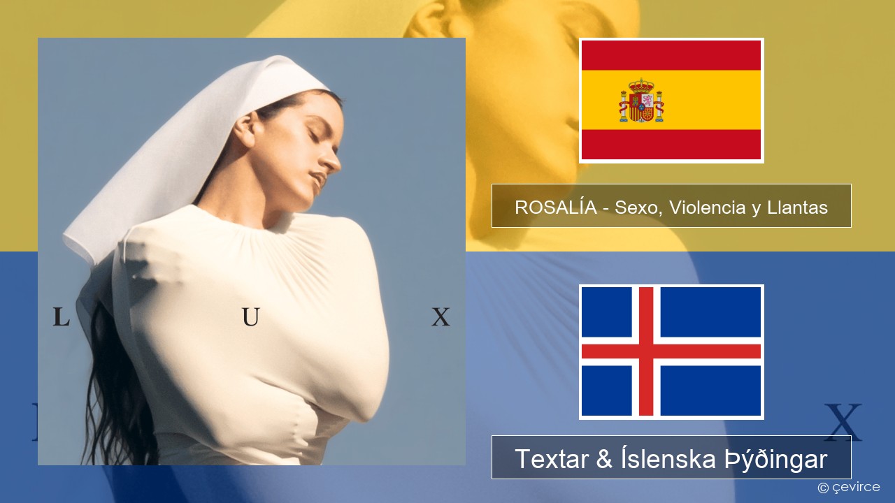 ROSALÍA – Sexo, Violencia y Llantas Spænska Textar & Íslenska Þýðingar