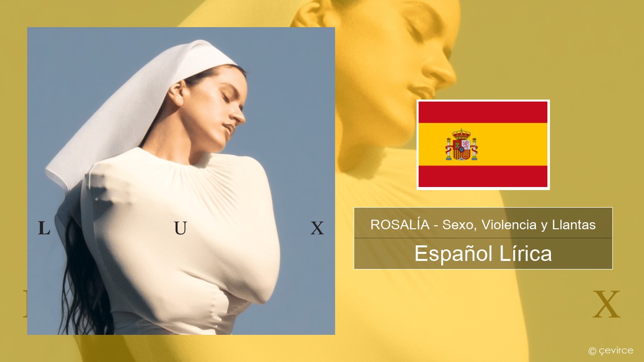 ROSALÍA – Sexo, Violencia y Llantas Español Lírica