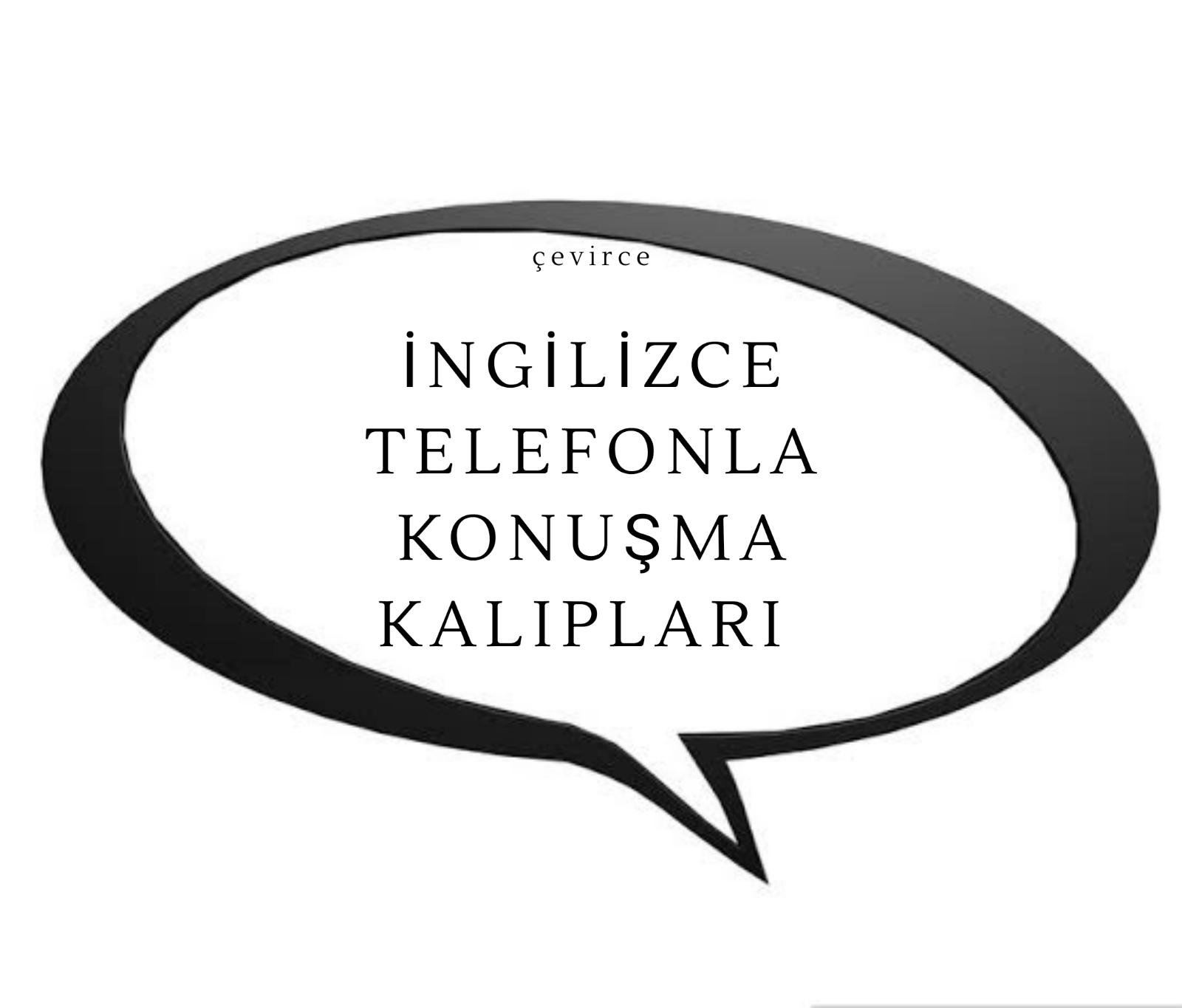 İngilizce Telefonla Konuşma Kalıpları