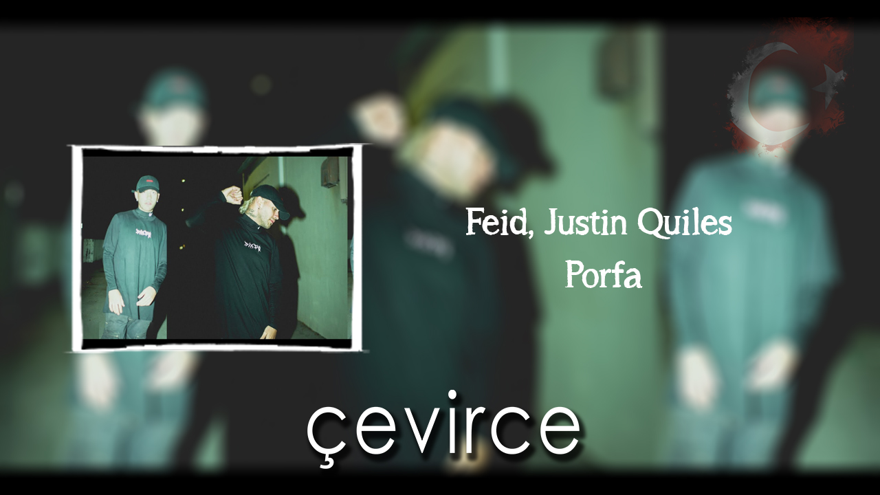 Feid, Justin Quiles – Porfa Şarkı Sözleri ve Türkçe Anlamları