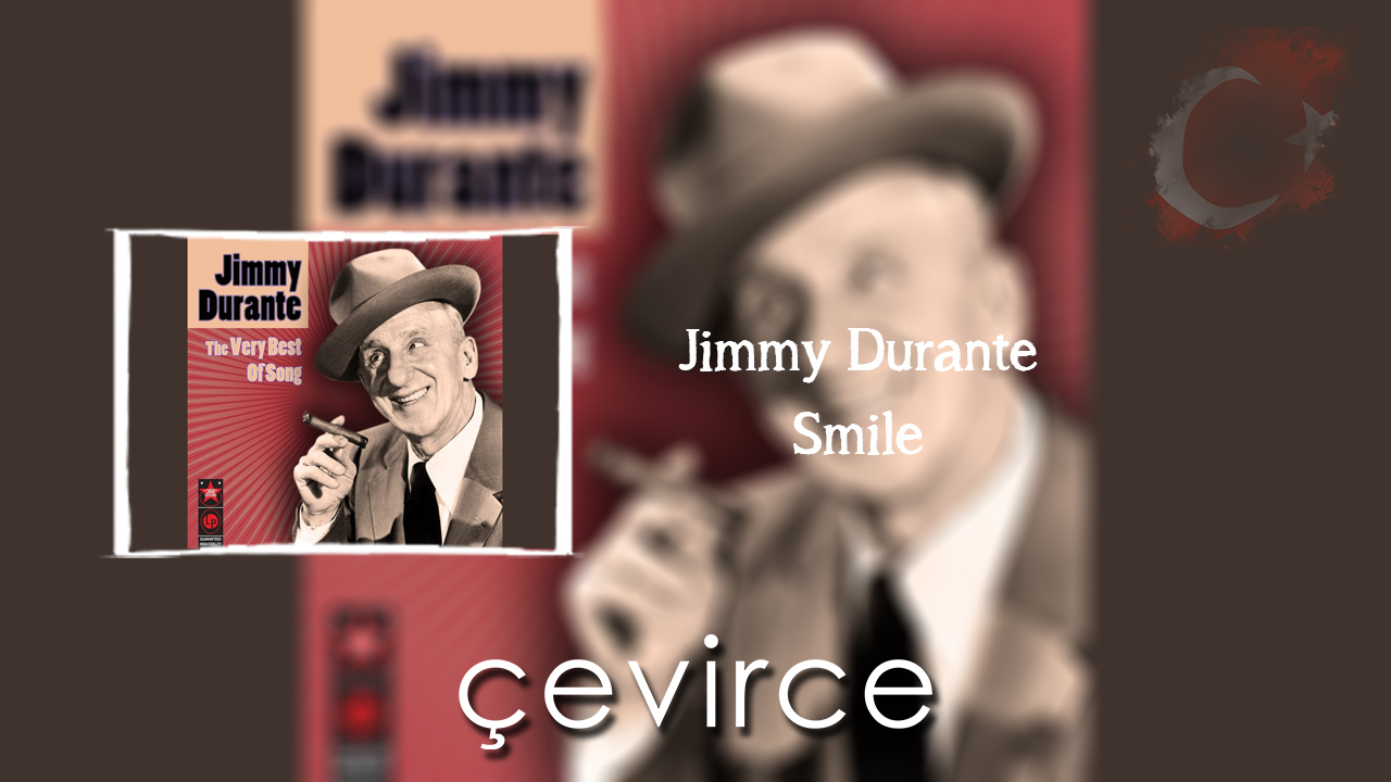 Jimmy Durante – Smile Şarkı Sözleri ve Türkçe Anlamları
