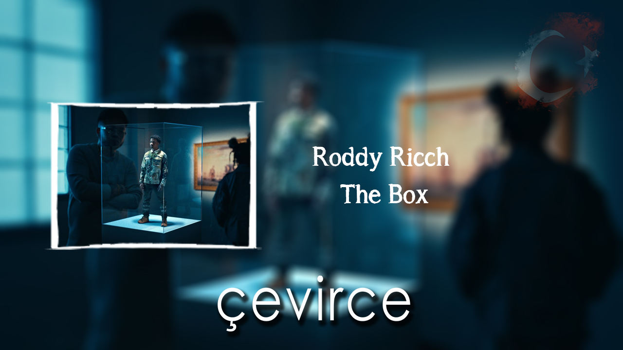 Roddy Ricch – The Box Şarkı Sözleri ve Türkçe Anlamları