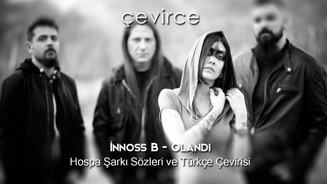 İnnoss B – Olandi Hospa Şarkı Sözleri ve Türkçe Çevirisi