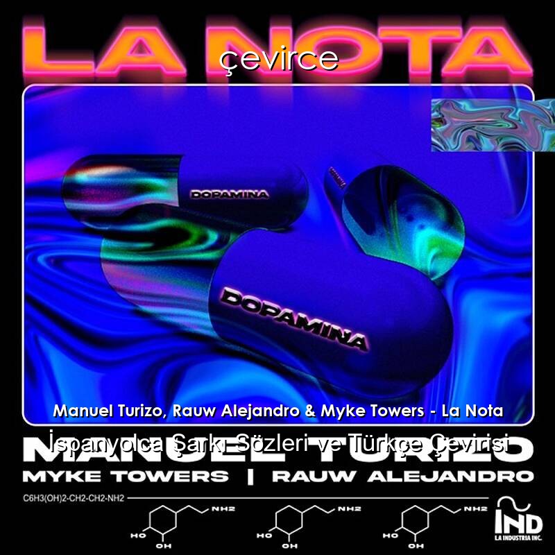 Manuel Turizo, Rauw Alejandro & Myke Towers – La Nota İspanyolca Sözleri Türkçe Anlamları