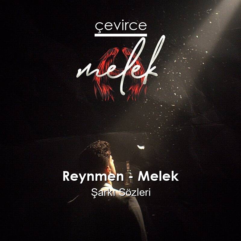 Reynmen – Melek Şarkı Sözleri