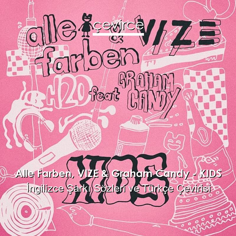 Alle Farben, VIZE & Graham Candy – KIDS İngilizce Sözleri Türkçe Anlamları