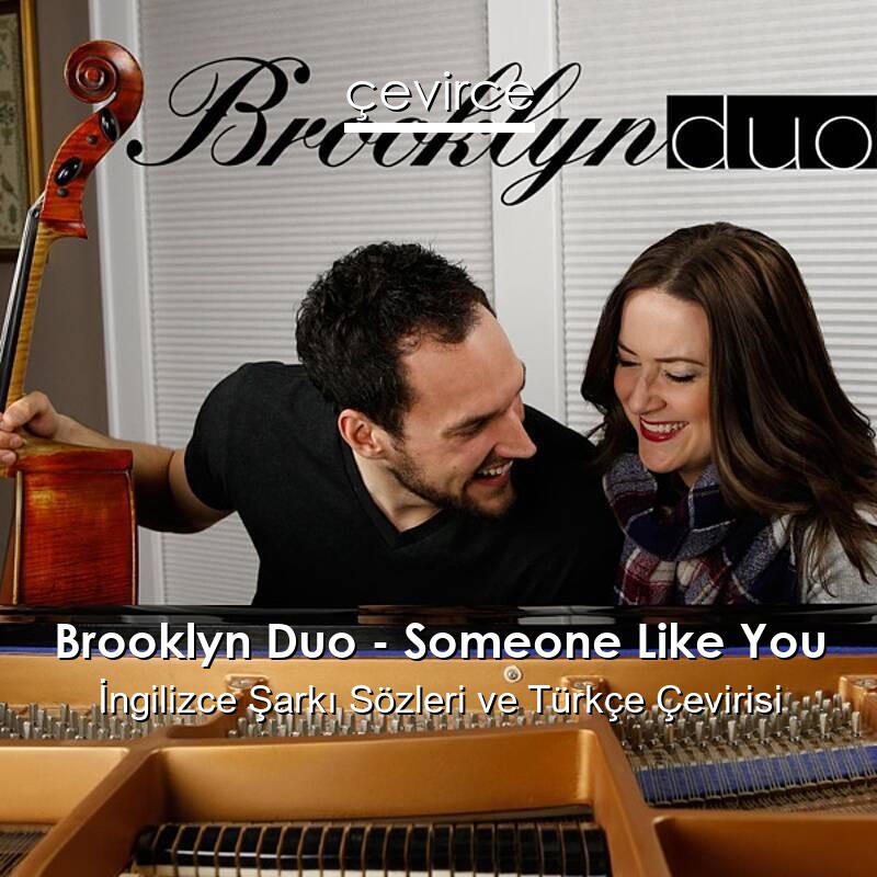 Brooklyn Duo – Someone Like You İngilizce Sözleri Türkçe Anlamları