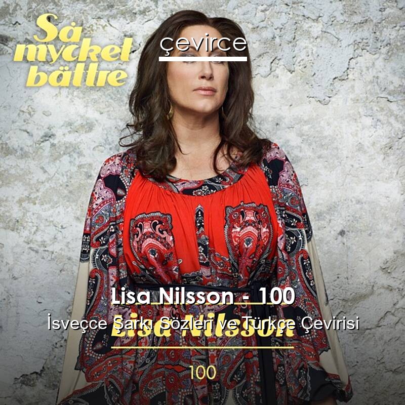Lisa Nilsson – 100 İsveçce Sözleri Türkçe Anlamları