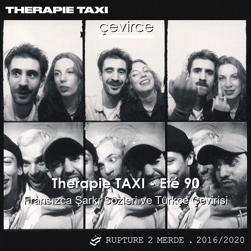 Therapie TAXI – Eté 90 Fransızca Sözleri Türkçe Anlamları
