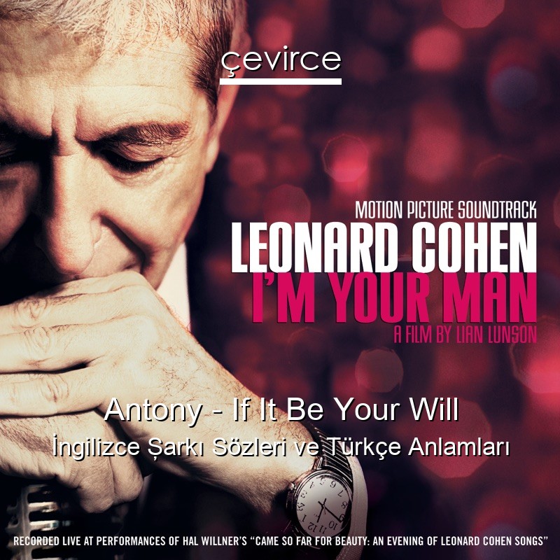 Antony – If It Be Your Will İngilizce Şarkı Sözleri Türkçe Anlamları