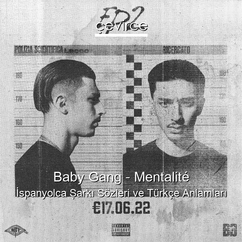 Baby Gang – Mentalité İspanyolca Şarkı Sözleri Türkçe Anlamları