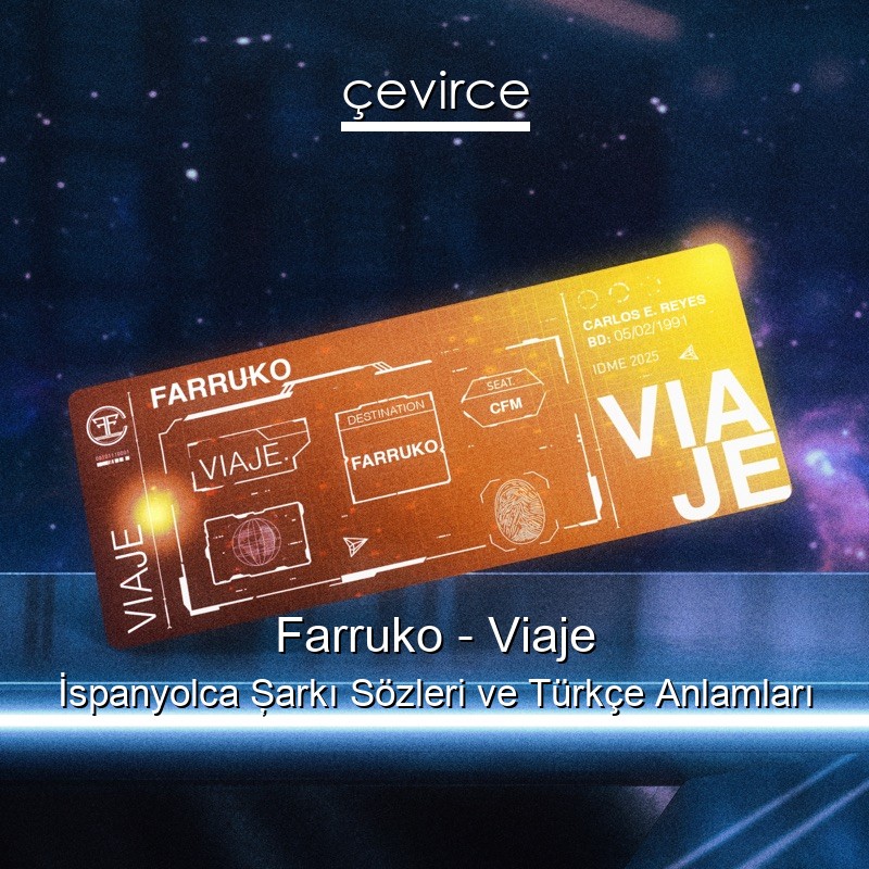 Farruko – Viaje İspanyolca Şarkı Sözleri Türkçe Anlamları