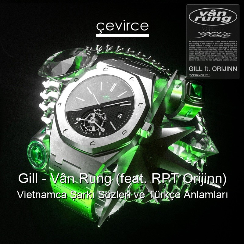 Gill – Vân Rung (feat. RPT Orijinn) Vietnamca Şarkı Sözleri Türkçe Anlamları