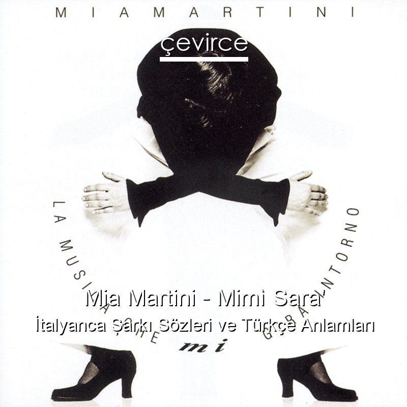 Mia Martini – Mimì Sara’ İtalyanca Şarkı Sözleri Türkçe Anlamları