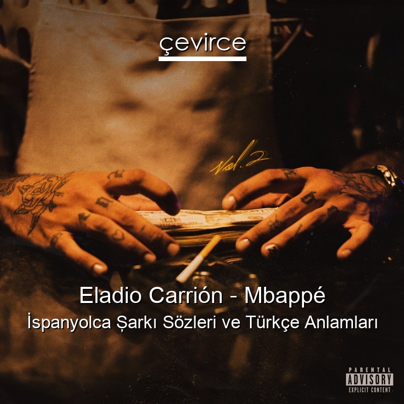 Eladio Carrión – Mbappé İspanyolca Şarkı Sözleri Türkçe Anlamları