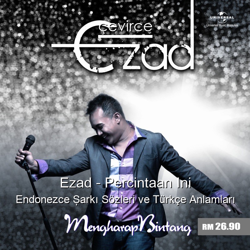 Ezad – Percintaan Ini Endonezce Şarkı Sözleri Türkçe Anlamları