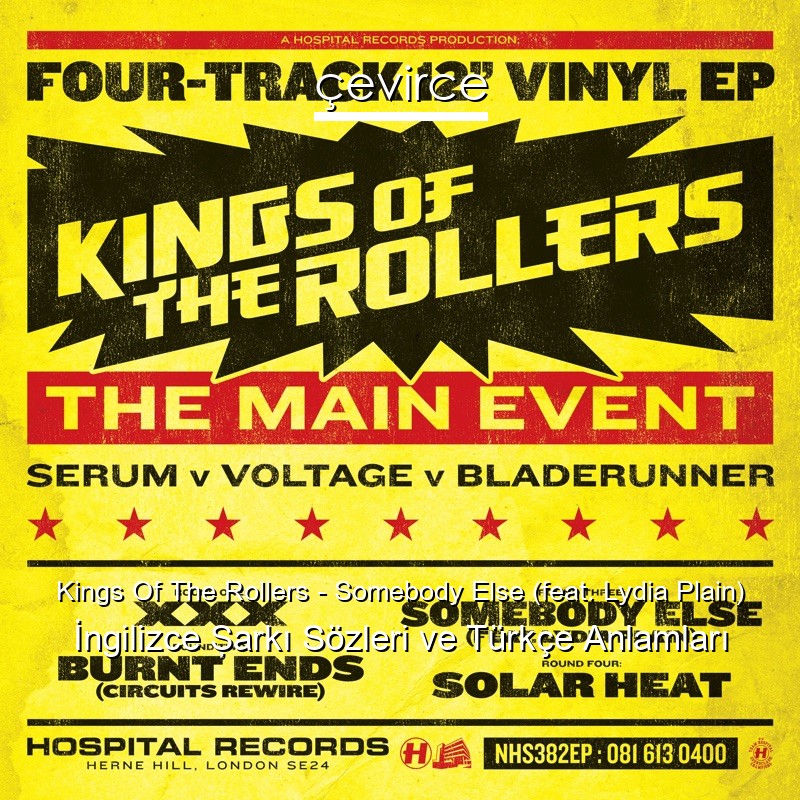 Kings Of The Rollers – Somebody Else (feat. Lydia Plain) İngilizce Şarkı Sözleri Türkçe Anlamları