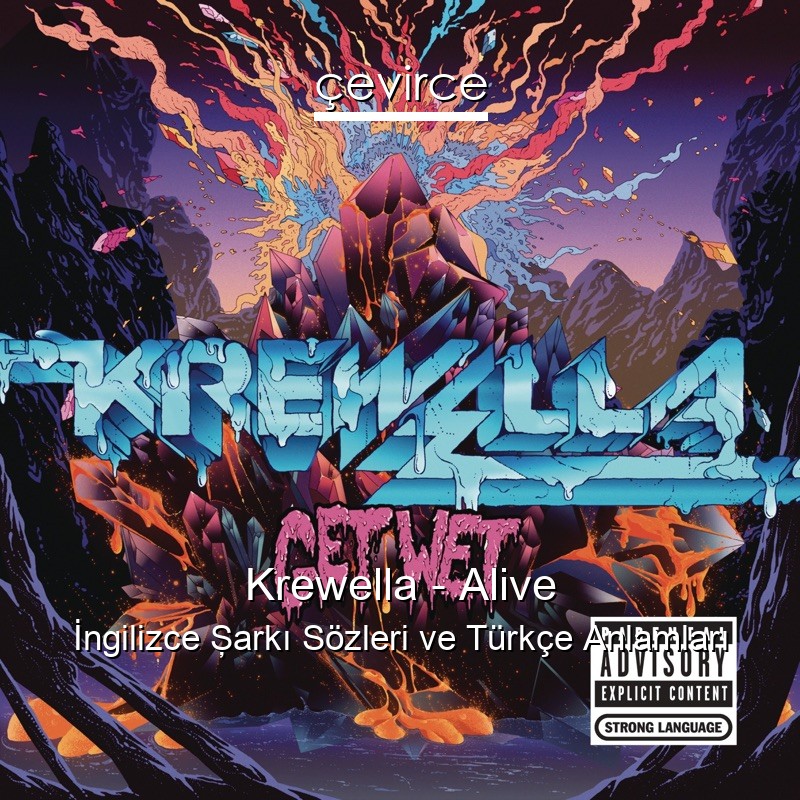 Krewella – Alive İngilizce Şarkı Sözleri Türkçe Anlamları