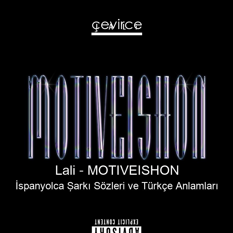 Lali – MOTIVEISHON İspanyolca Şarkı Sözleri Türkçe Anlamları